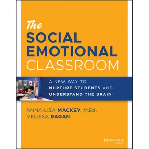 The Social Emotional Classroom – A New Way to Nurture Students and ...